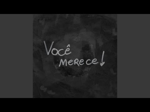 Você Merece