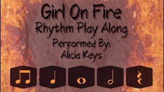 Girl On Fire (Alicia Keys) Rhythm Play Along