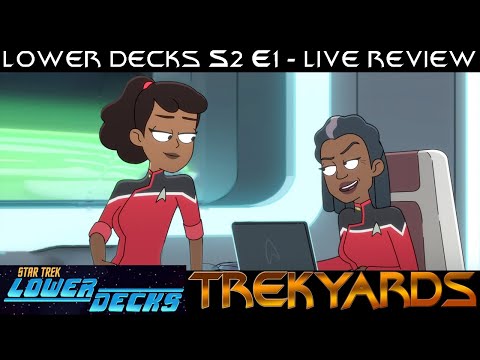 ST: Lower Decks - S2E1 "Strange Energies" LIVE Review and Discussion