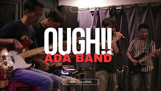Download lagu Ada Band - Ough (Cover) | Waktu Luang mp3 Download lagu Ada Band - Ough (Cover) | Waktu Luang mp3
