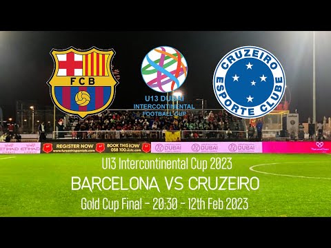 Live  Barcelona vs Cruzeiro - Gold Cup Final - U13 Intercontinental Cup - 2023