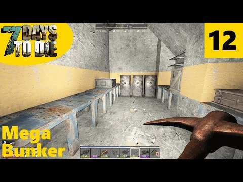 WORKING FFS - 7 Days to Die Alpha 15 Gameplay 12 – Mega Bunker!