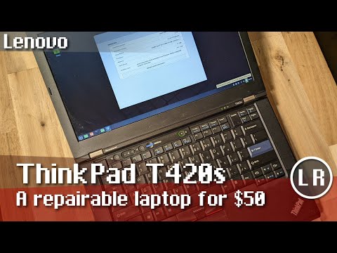 Lenovo ThinkPad T420s: A repairable laptop for $50
