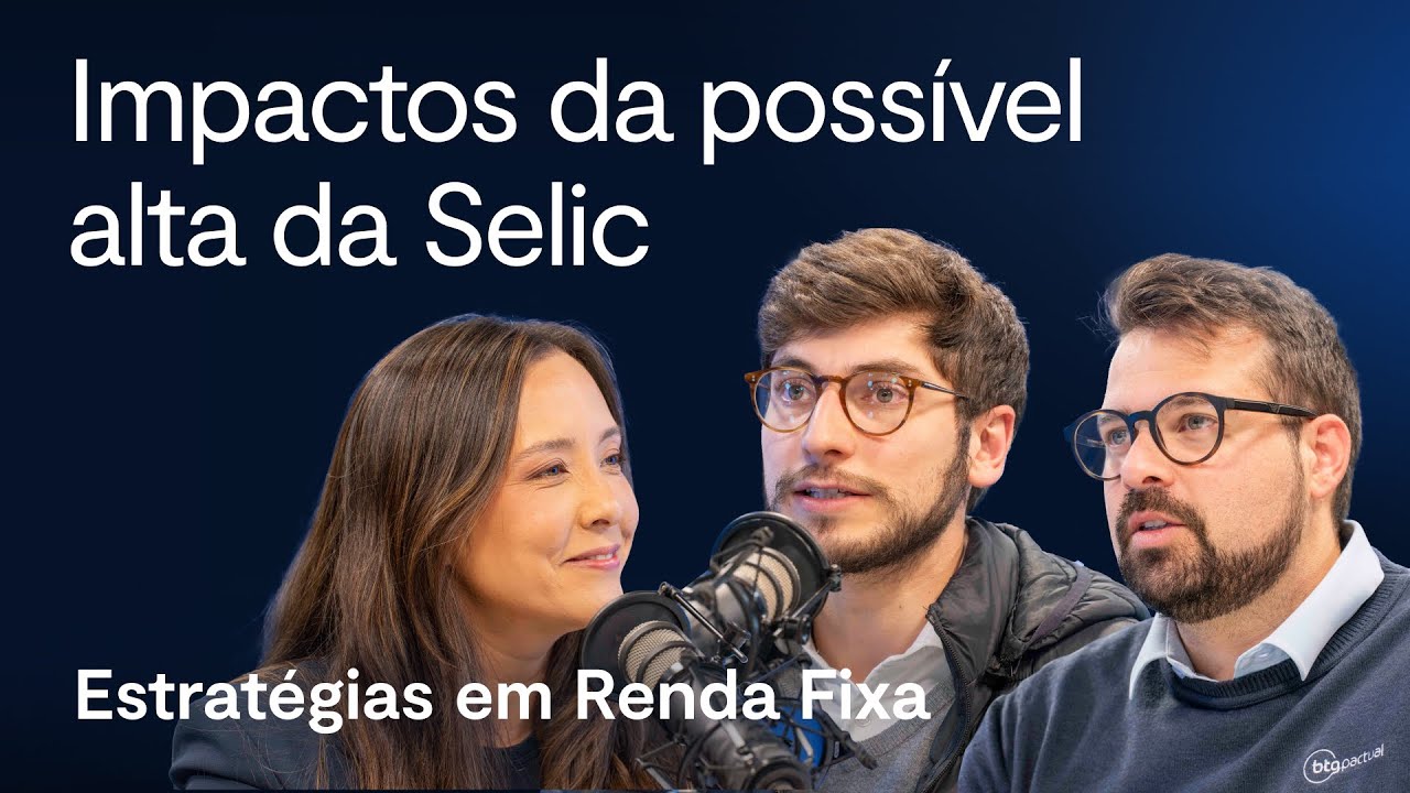 Como a chance de alta da Selic afeta os investimentos | Estratégias em Renda Fixa
