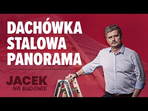 Jacek na budowie – dachówka stalowa Panorama