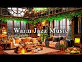 Warm Jazz Music at Cozy Coffee Shop Ambience for Study, Work, Focus☕Relaxing Jazz Instrumental Music