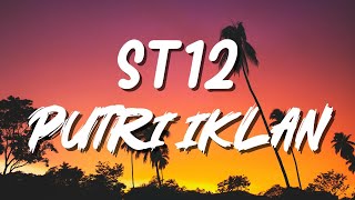 Download lagu ST12 - Putri Iklan (Lyrics) mp3 Download lagu ST12 - Putri Iklan (Lyrics) mp3