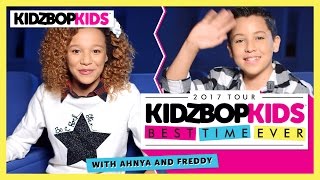 Best Time Ever with Ahnya & Freddy from The KIDZ BOP Kids