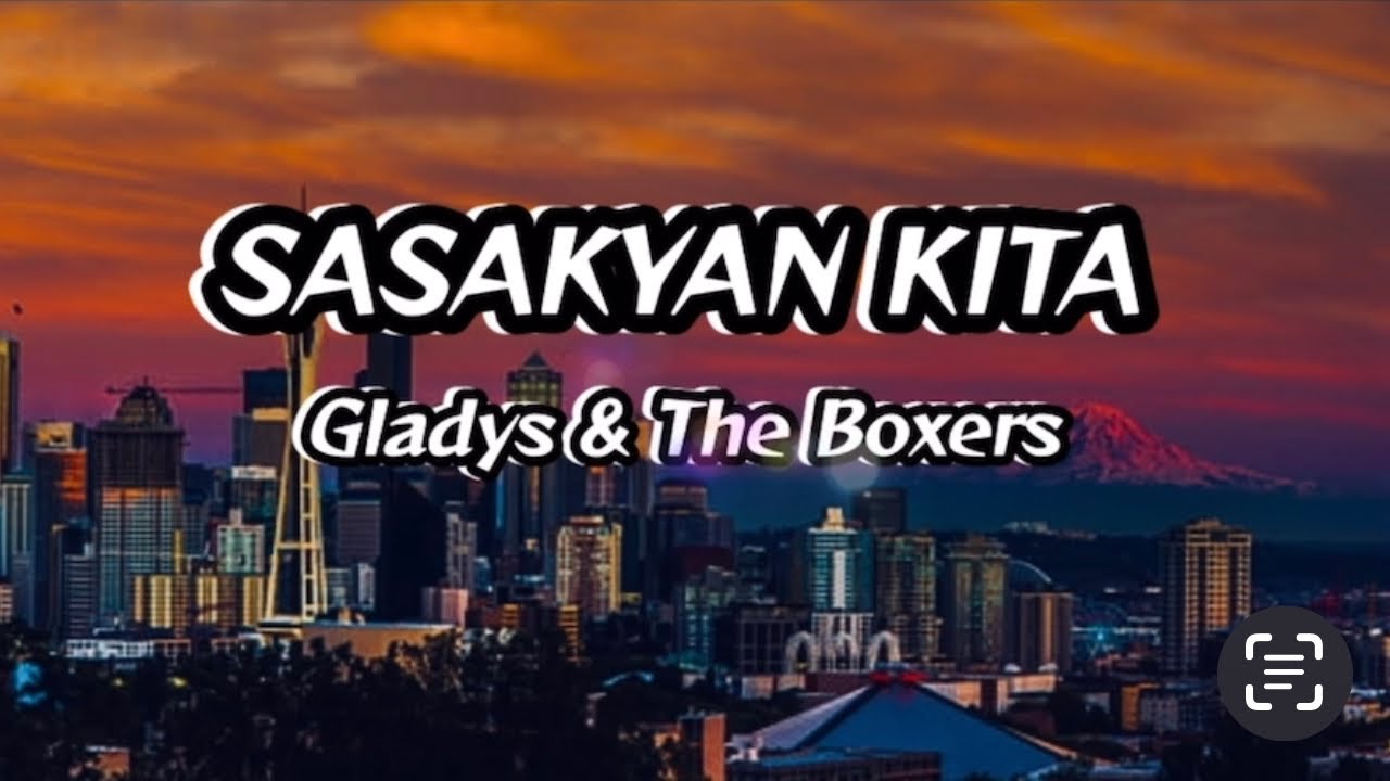 Sasakyan Kita - Gladys& The Boxers (Lyrics)#mixlyrics  #sasakyankita#gladys #theboxers #sasakyansong