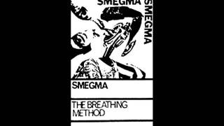 Smegma - The Breathing Method