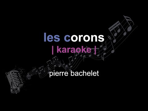 | karaoke | pierre bachelet | les corons | paroles |
