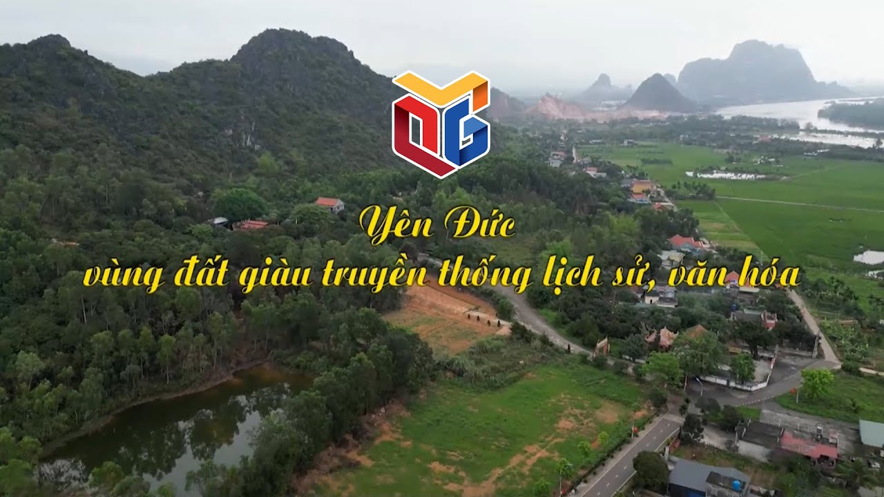 Yên Đức – Vùng đất giàu truyền thống lịch sử, văn hóa