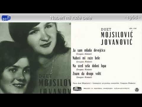Duet Mojsilovic i Jovanovic - Naberi mi ruze bele - (Audio 1968)