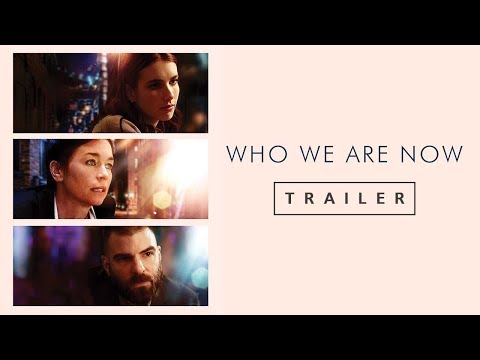 Who We Are Now (Trailer)