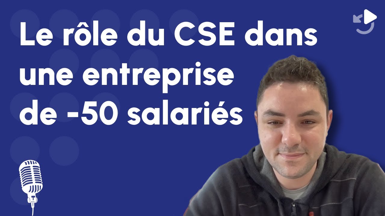 Quel est le rôle du CSE dans une entreprise de -50 salariés ? Formoz & JDCSE