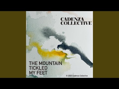 The Mountain Tickled My Feet