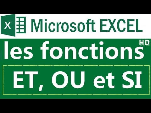 Tutoriel Microsoft Excel - les fonctions ET, OU et SI