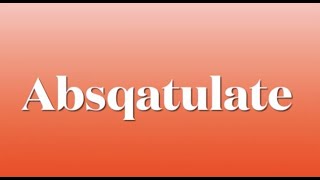 Weirdly Specific Word of the Day - Absquatulate