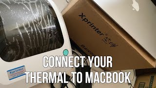 How to connect Xprinter to Mac | For Shopee/Lazada|Quick and easy|| #Thermalprinter #Waybillprinter