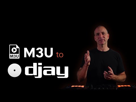 M3U Playlists to DJAY Pro