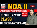 NDA II Science Previous Year Priya Mam Physics Chemistry Biology Class 1