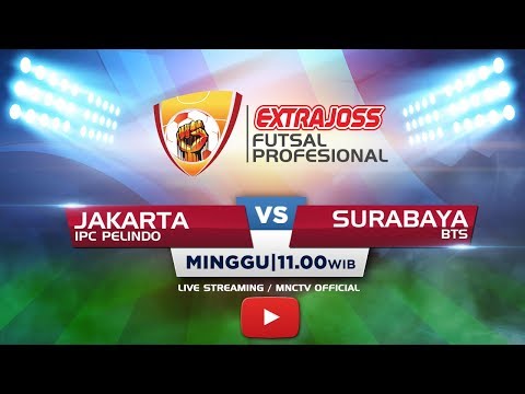 IPC PELINDO (JAKARTA) VS BTS (SURABAYA) - (FT: 4-1) Extra Joss Futsal Profesional 2018
