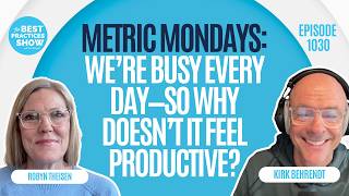 1030: Metric Mondays: We’re Busy Every Day—So Why Doesn’t It Feel Productive? - Robyn Theisen