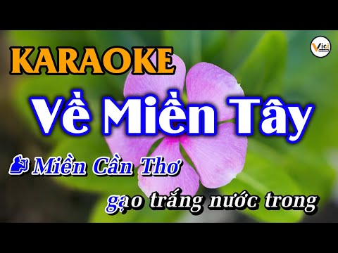 Về Miền Tây - KARAOKE | Vici Karaoke