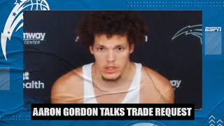 Aaron Gordon on requesting a trade from the Magic | NBA on ESPN