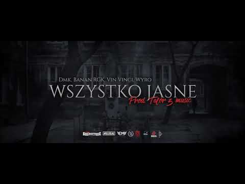Dmk, Banan RGK, Vin Vinci, Wyro - WSZYSTKO JASNE // Prod. Telor'z Music.