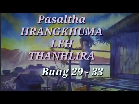 Pasaltha HRANGKHUMA LEH THANHLIRA Bung 29 atanga 33