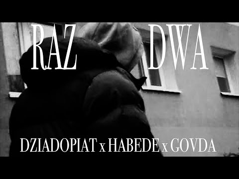 Dziad opiat & HABEDE & govda - RAZ, DWA (prod. Melon) [Official Music Video]