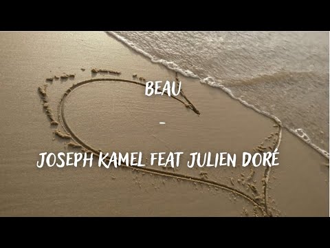 Beau - Joseph Kamel feat Julien Doré (Lyrics)