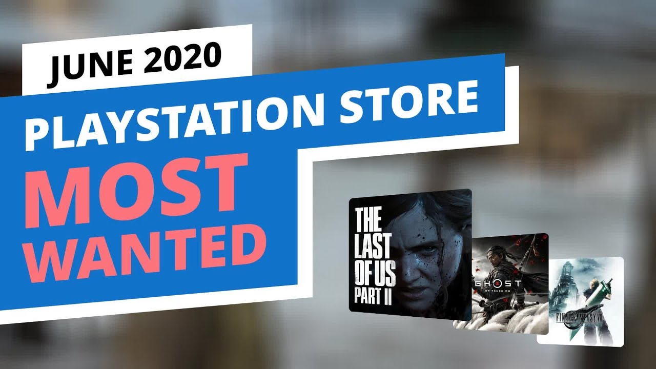 Most Wanted Games in the official PlayStation Store, June 2020