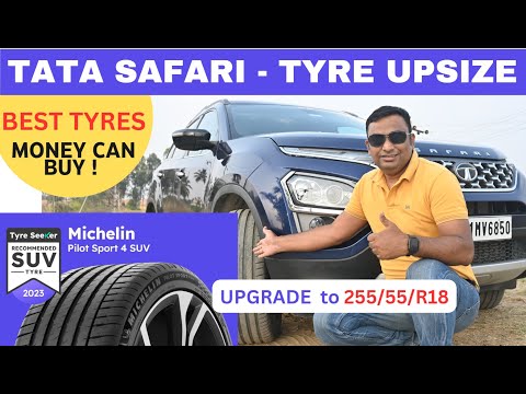 Best Tyres for TATA SAFARI & HARRIER | 255/55/R18 Upgrade/Upsize - Michelin PILOT SPORT 4 SUV