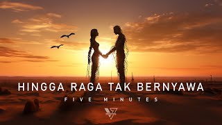 Download lagu Five Minutes - Hingga Raga Tak Bernyawa mp3 Download lagu Five Minutes - Hingga Raga Tak Bernyawa mp3