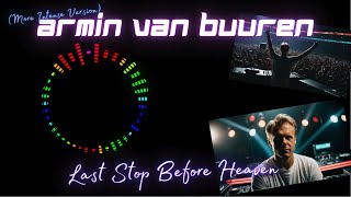 Armin van Buuren - In 10 Years From Now &amp; Last Stop Before Heaven - Intense (More Intense Version)