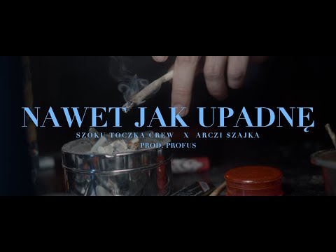 SZOKU - NAWET JAK UPADNĘ feat. ARCZI $ZAJKA prod. PROFUS