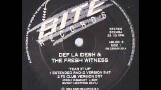 Def La Desh & The Fresh Witness - Tear It Up