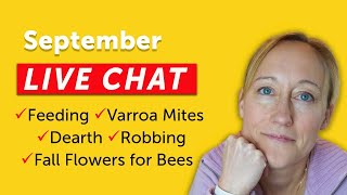 September Beekeeping - Robbing, Dearth, & Getting Your Varroa Levels Under Control