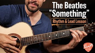 The Beatles - Something - Guitar Lesson | Chords, Rhythm &amp; Leads!