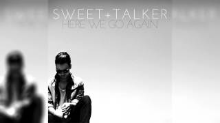 Sweet Talker - Here We Go Again