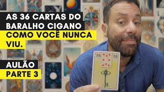 [AULÃO] As 36 Cartas do Baralho Cigano/Lenormand Como Você Nunca Viu – Parte 3 (Cartas 25 a 36)