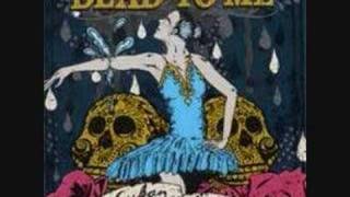 Dead to me - by the throat