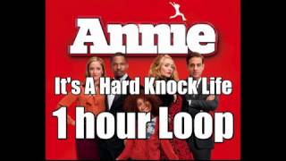 It's A Hard Knock Life - 1 hour Loop