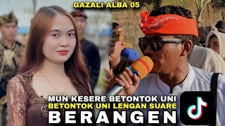 Download lagu VIRAL DI TIKTOK LAGU SASAK BERANGEN GAZALI ALBA 05 - MUN KESERE BETONTOK UNI LENGAN SUARE mp3