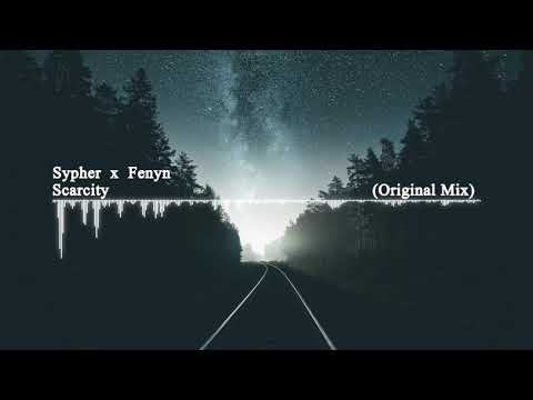 Sypher x Fenyn - Scarcity (Original Mix) [FREE DOWNLOAD]