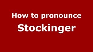 How to pronounce Stockinger