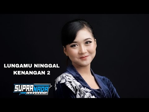 LUNGAMU NINGGAL KENANGAN 2 (COVER) LALA ATILA - SUPRA NADA INDONESIA