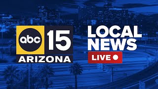 LIVE | ABC15 Arizona latest news, weather, investigations & more